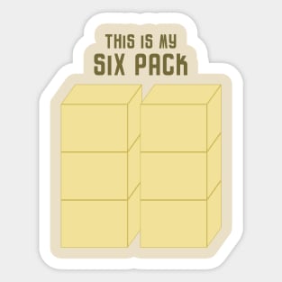 This is my Six Pack Sticker